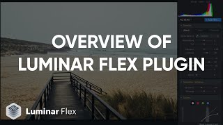Overview of the Luminar Flex plugin by Skylum Software | Luminar Neo