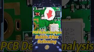 PCB Defect Analysis（2）——Bubble After Reflowing#pcb #pcbdesign #pcba #pcbdefects #pcbcustom #pcbmake