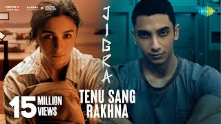 Tenu Sang Rakhna - Jigra | Alia Bhatt | Vedang Raina | Arijit Singh | Achint, Anumita | Varun