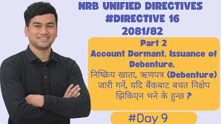 NRB Unified Directives| Directive 16| Part 2| Account Dormant| Issuance of Debenture| Day 9