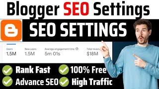 Blogger SEO Settings 2023 | Free Unlimited Traffic From Google