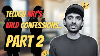 Reacting to Telugu NRI Confessions Part 2 | Wild & Unexpected Stories