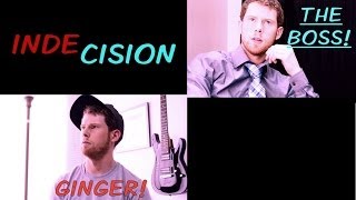Indecision
