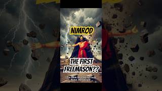 Was Nimrod the First Freemason?