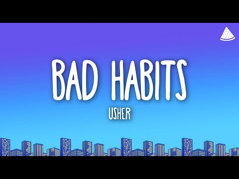 Usher - Bad Habits (Lyrics)