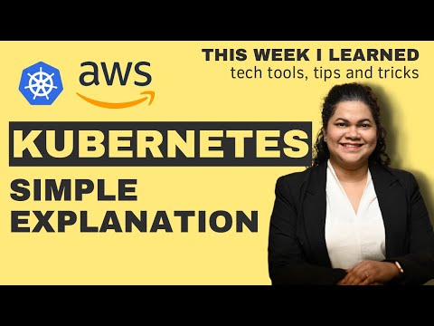 Kubernetes concepts simple explanation | Crash course | How to get started with Kubernetes
