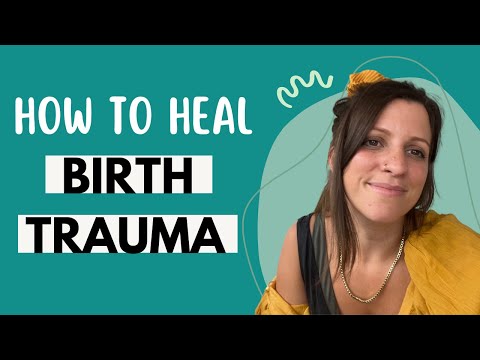 7 Tips to Heal from a Traumatic Birth | Birth Trauma Therapy Pt. 2