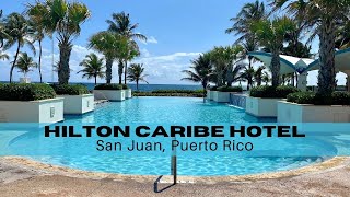 Hilton Caribe Hotel San Juan Puerto Rico | Walk Through