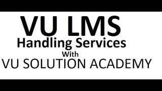 Virtual University of Pakistan | VULMS | LMSHandling | VUAssignments | VU quiz | VUExams VU SOLUTION