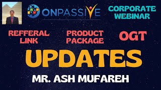 #ONPASSIVE |ONPASSIVE WEBINAR UPDATES BY ASH MUFAREH |ECOSYSTEM| REFFERAL LINK| PRODUCT PACKAGE |OGT