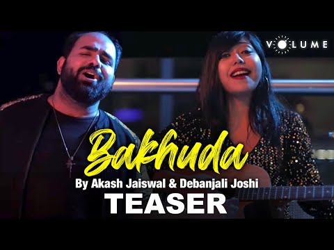 Bakhuda Teaser | Akash Jaiswal, Debanjali B Joshi | FT. Akshay Saini, Sheetal Jaiswal | Volume