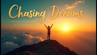 Chasing Dreams 🌟 | Uplifting Motivational Song to Inspire Your Journey