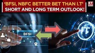 Good Move To Sell IT Stocks And Enter BFSI Space? | I.T Sector Sluggish, Should You Exit? | ET Now