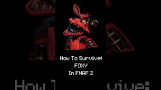 How To Survive: FOXY In FNAF 2 #shorts #fnaf #fnaf2 #foxy #tutorial #fivenightsatfreddys #howto