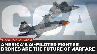 America's CCA drone fighters will change warfare forever
