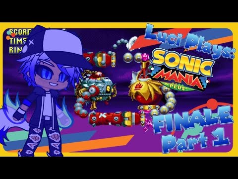 HERE WE GO! | Luci Plays Sonic Mania Plus {FINALE PT.1}