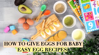 INTRODUCE EGGS TO BABY | WHEN TO INTRODUCE EGGS TO BABY | EGGS BABY FOOD | EGG RECIPES FOR BABY