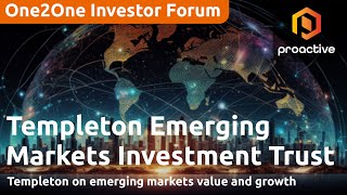Emerging markets outlook: Templeton's investment trust strategy - One2One Investor Forum