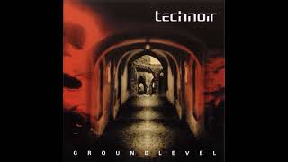 Technoir - Groundlevel 2001| Full | Darkwave - Synthpop
