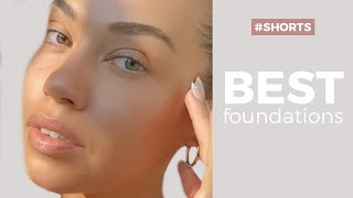 TOP 3 BEST FOUNDATIONS #shorts