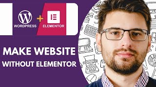 How to Make a WordPress Website Without Elementor  - 2025 (Full Tutorial)