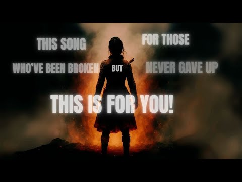 For Those Who’ve Been Broken but Never Gave Up – This is for YOU