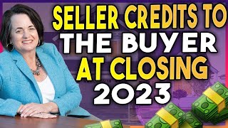 Seller Credits To The Buyer At Closing 2023