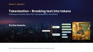 S2 E1 Tokenization (Rule-based, Byte Pair Encoding (BPE), WordPiece, SentencePiece)