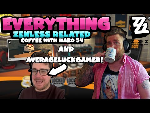 We Talked About EVERYTHING Collab w @AverageLuckGamer  | Zenless Zone Zero | Coffee w Hako 54