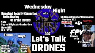 Wednesday Night with Those Guys 307 DJI, New Authorization, FPV, and More