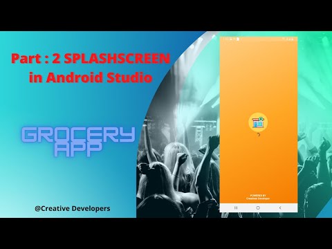 Part 2 | GroceryApp | Splash Screen  in android studio || E-commerce || creative developers