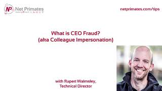 What is CEO Fraud (aka Colleague Impersonation)?
