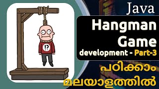 Hangman- Game Development - Part-3 | Basics Of Java Programming - 20 | Basics Of Java Malayalam