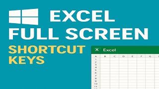 Shortcut Keys to Switch to Full Screen in Excel | Shortcut Keys to Toggle Full screen in Excel 