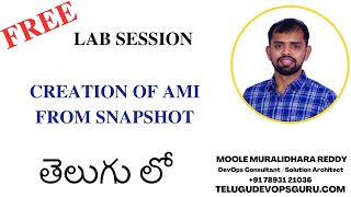 Lab Session - Creation of AMI from snapshot -Moole Muralidhara Reddy- Telugu DevOps Guru - Hyderabad