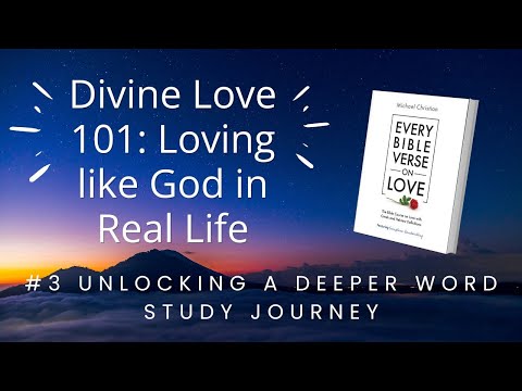 3. Unlocking Every Bible Verse on Love: A Deeper Word Study Journey