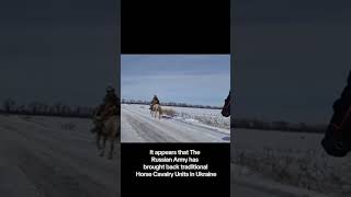 It appears that The Russian Army has brought back traditional Horse Cavalry Units in Ukraine. #army