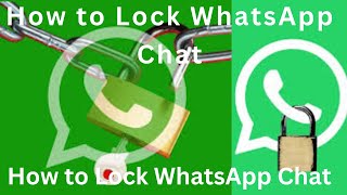 How to Lock WhatsApp Chat 2025: The Ultimate Privacy Guide