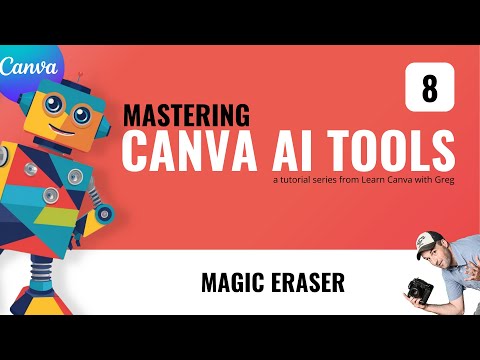 Magic Eraser - Mastering AI Tools in Canva (8 of 12)