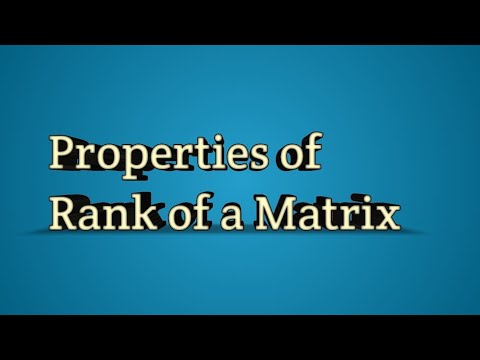 Properties of Rank of a Matrix | Linear Algebra | Engineering Maths