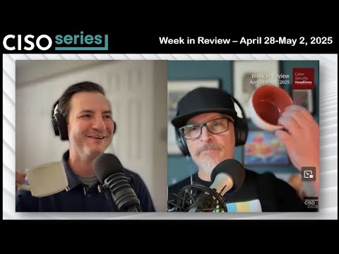 Cyber Security Headlines: Week in Review (April 28 - May 2, 2025)