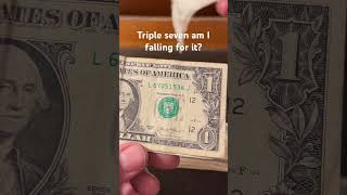 Triple 7 am I going to have more luck? #money #dollars #dollarbills #coinhunter #coinseller #coin