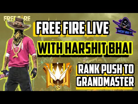 Free Fire live rank push with Harshit Bhai To GRANDMASTER