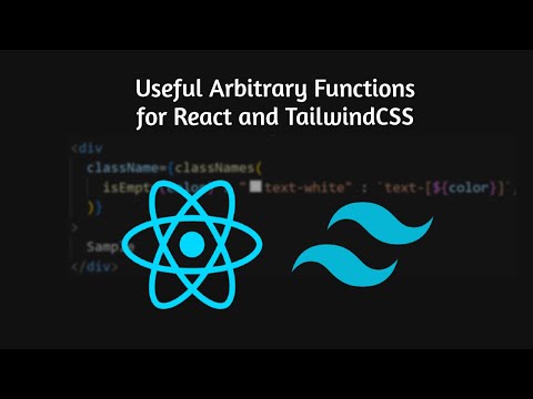 Arbitrary Functions - React+TailwindCSS | Check Empty | Join ClassName | Join Tailwind Classes