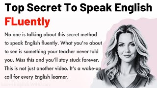 Top Secret To Speak English Fluently || Learn English Through Story || Improve English