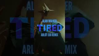 Alan Walker Tired Arlot Eid Remix|#RemixVibes #Foryou #ClubEnergy #USA #UK #EDMShorts