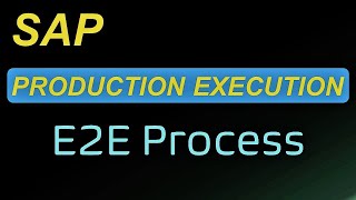 SAP Production Execution E2E | Goods Issue | Goods Receipt | Confirmation | Easy to understand