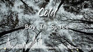 Boy In Space - COLD ( MixDiZ Chill Remix ) 2022