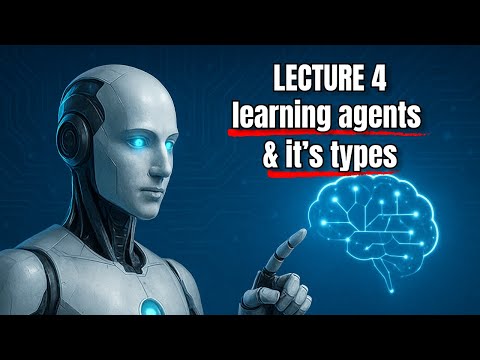 L-4 learning agents & it's types
