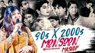 90s X 2000s Monsoon Mashup | SAM Mashup | 90s Hits Hindi Songs | 90s Love Songs | Best Of 90s Love